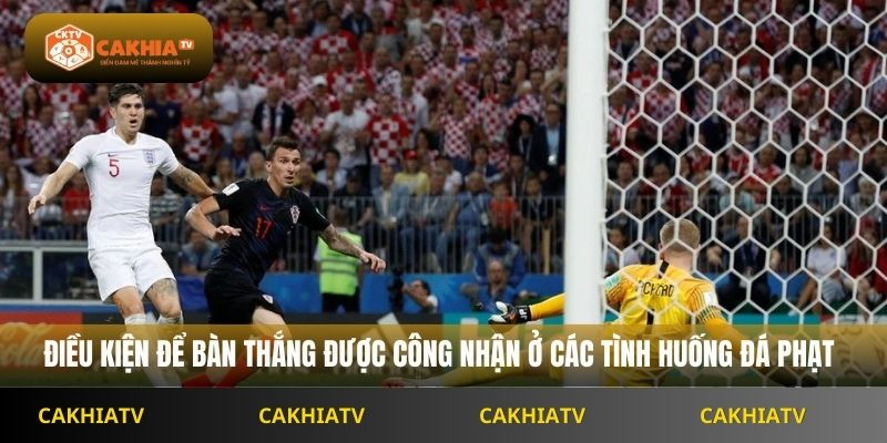 Điều kiện để bàn thắng được công nhận ở các tình huống đá phạt