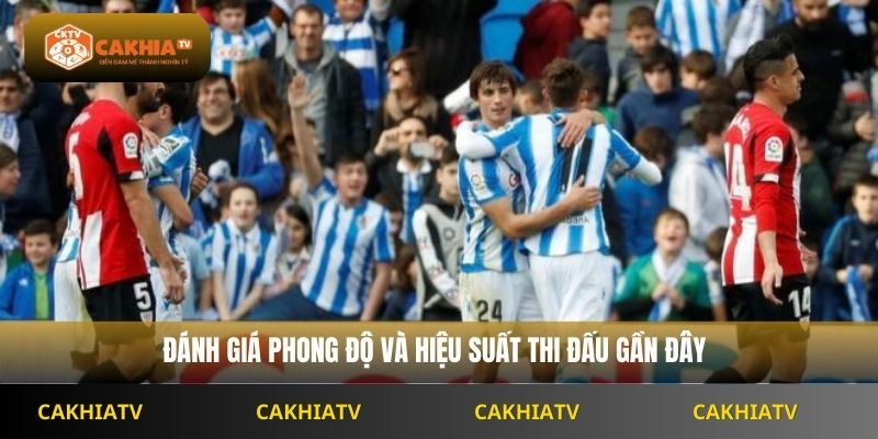 Đánh giá phong độ và hiệu suất thi đấu gần đây
